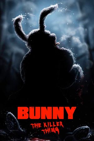 Bunny the Killer Thing's poster