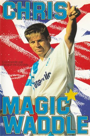 Chris "Magic" Waddle's poster