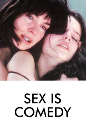 Sex Is Comedy's poster