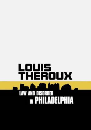 Louis Theroux: Law and Disorder in Philadelphia's poster image