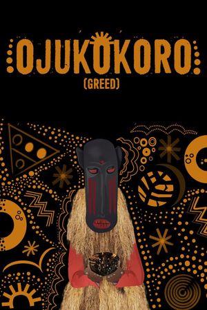 Ojukokoro: Greed's poster