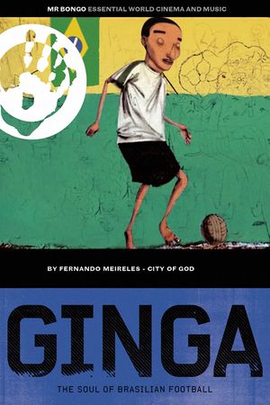 Ginga: The Soul of Brasilian Football's poster