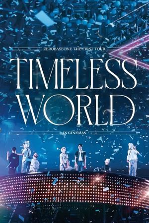 ZEROBASEONE THE FIRST TOUR [TIMELESS WORLD] IN CINEMAS's poster