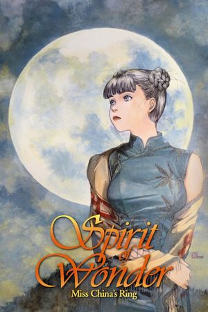 Spirit of Wonder: Miss China's Ring's poster