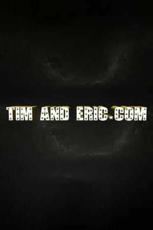 TimandEric.com - The Show's poster