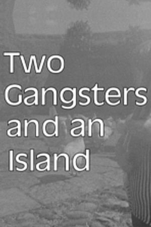 Two Gangsters and an Island's poster