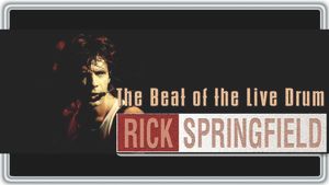 Rick Springfield: The Beat of the Live Drum's poster