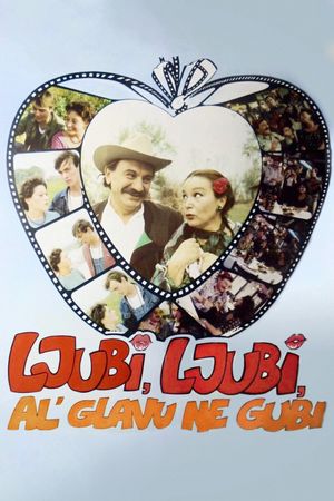 Ljubi, ljubi, al' glavu ne gubi's poster