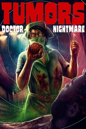 Tumors 3: Doctor nightmare's poster