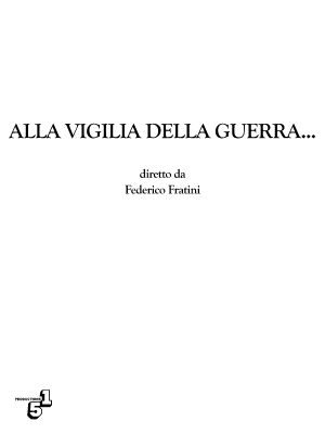 Alla vigilia della guerra...'s poster
