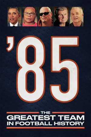 '85: The Greatest Team in Football History's poster