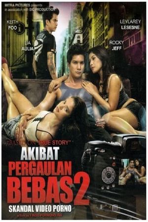 Akibat Pergaulan Bebas 2's poster