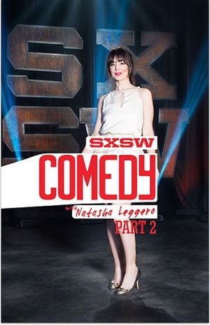 SXSW Comedy with Natasha Leggero - Part Two's poster