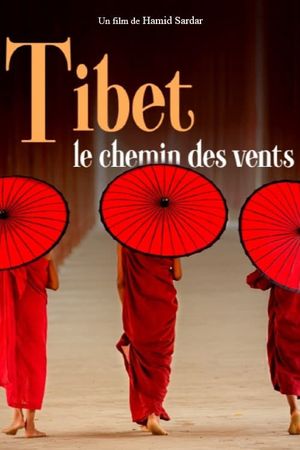 Tibet, le chemin des vents's poster