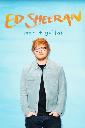 Ed Sheeran: Man + Guitar's poster