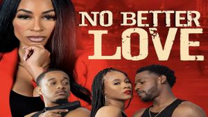 No Better Love's poster