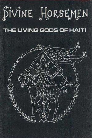 Divine Horsemen: The Living Gods of Haiti's poster