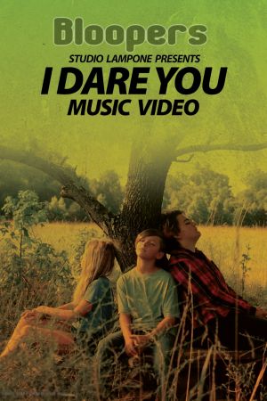 I Dare You- Bloopers's poster