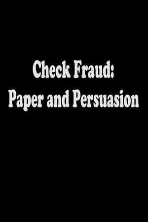 Check Fraud: Paper and Persuasion's poster