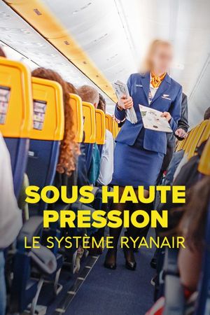 Sous haute pression, le système Ryanair's poster