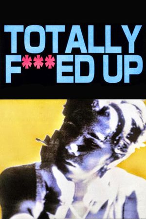 Totally F***ed Up's poster