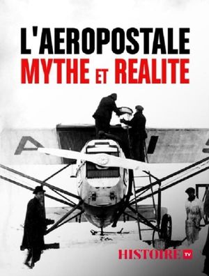 L'Aéropostale, mythe et réalité's poster image