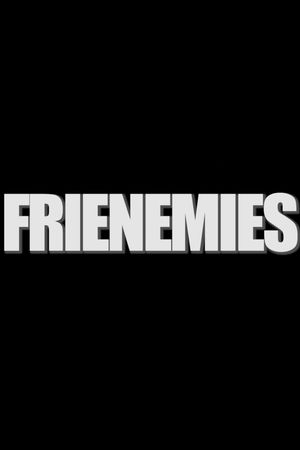 Frienemies's poster image