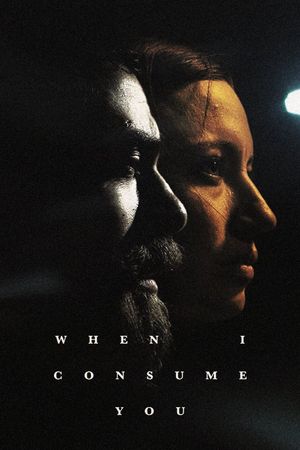 When I Consume You's poster