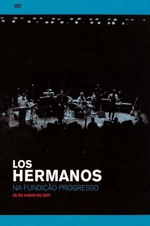 Los Hermanos na Fundição Progresso's poster