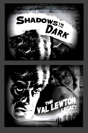 Shadows in the Dark: The Val Lewton Legacy's poster