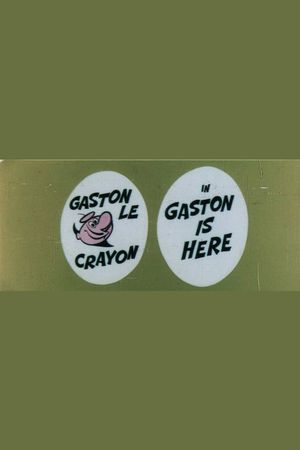 Gaston Is Here's poster image