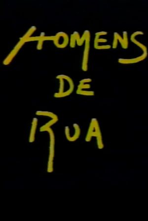 Homens de Rua's poster
