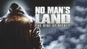 No Man's Land: The Rise of Reeker's poster