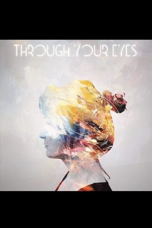 Through Your Eyes's poster