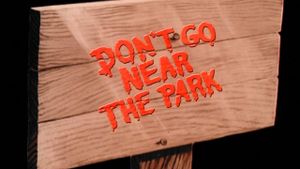 Don't Go Near the Park's poster