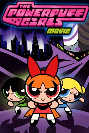 The Powerpuff Girls Movie's poster