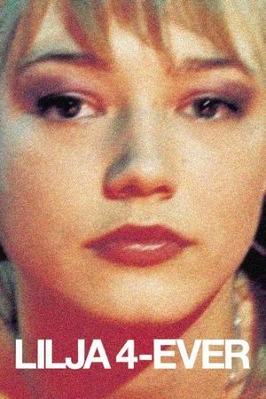 Lilya 4-Ever's poster