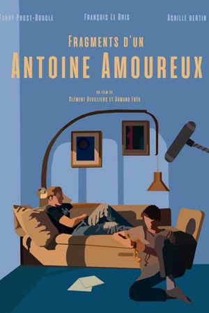 Fragments d'un Antoine amoureux's poster