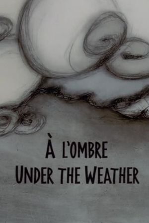 Under the Weather's poster