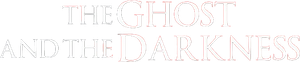 The Ghost and the Darkness's poster