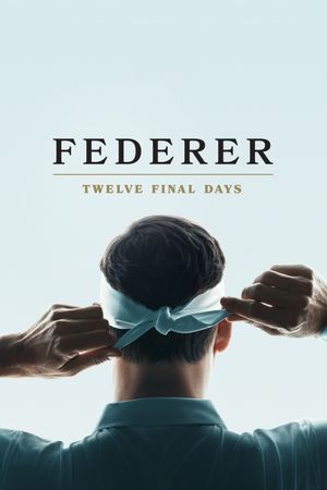 Federer: Twelve Final Days's poster