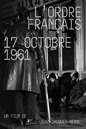 Ordre français: 17 octobre 1961's poster