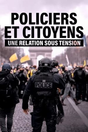 Police officers and citizens, a relationship under tension's poster