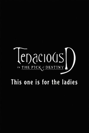 Tenacious D: For the Ladies's poster