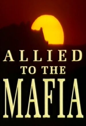 Allied to the Mafia's poster