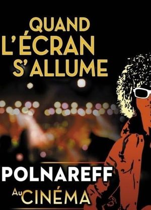 Polnareff au cinéma: quand l'écran s'allume's poster