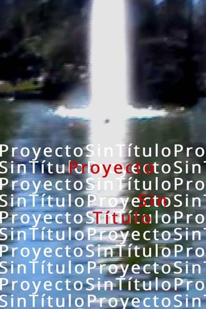Proyecto sin Título's poster