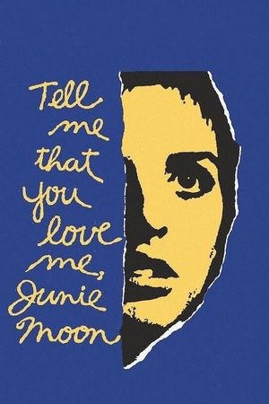 Tell Me That You Love Me, Junie Moon's poster