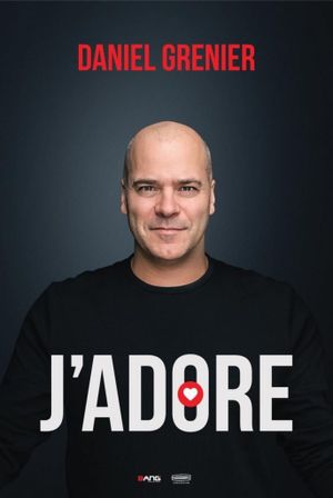 Daniel Grenier - J'Adore's poster