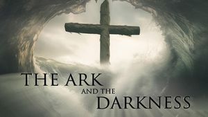 The Ark and the Darkness's poster